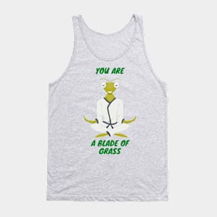 You are a blade of grass Tank Top